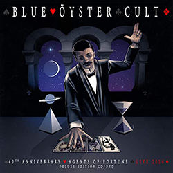 Blue Oyster Cult album 40th Anniversary - Agents of Fortune Live 2016